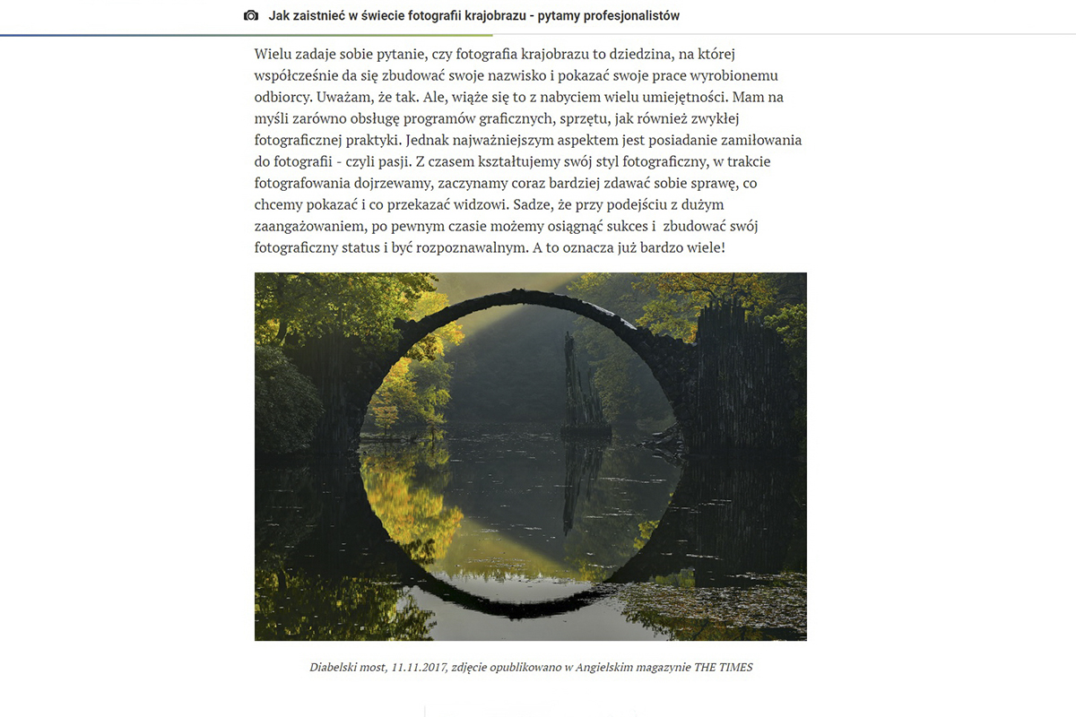 Fotopolis wywiad nr 2.jpg - Wrzesien 2018 Na portalu Fotopolis.pl ukazał sie cykl wywiadów. Kolejna publikacja tym razem temat  - Jak zaistnieć w świecie fotografii krajobrazu - pytamy profesjonalistów https://www.fotopolis.pl/temat-miesiaca/fotografia-krajobrazu/31040-jak-zaistniec-w-swiecie-fotografii-krajobrazu-pytamy-profesjonalistow